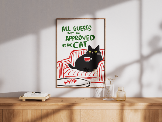 All guests must be approved by the cat Poster