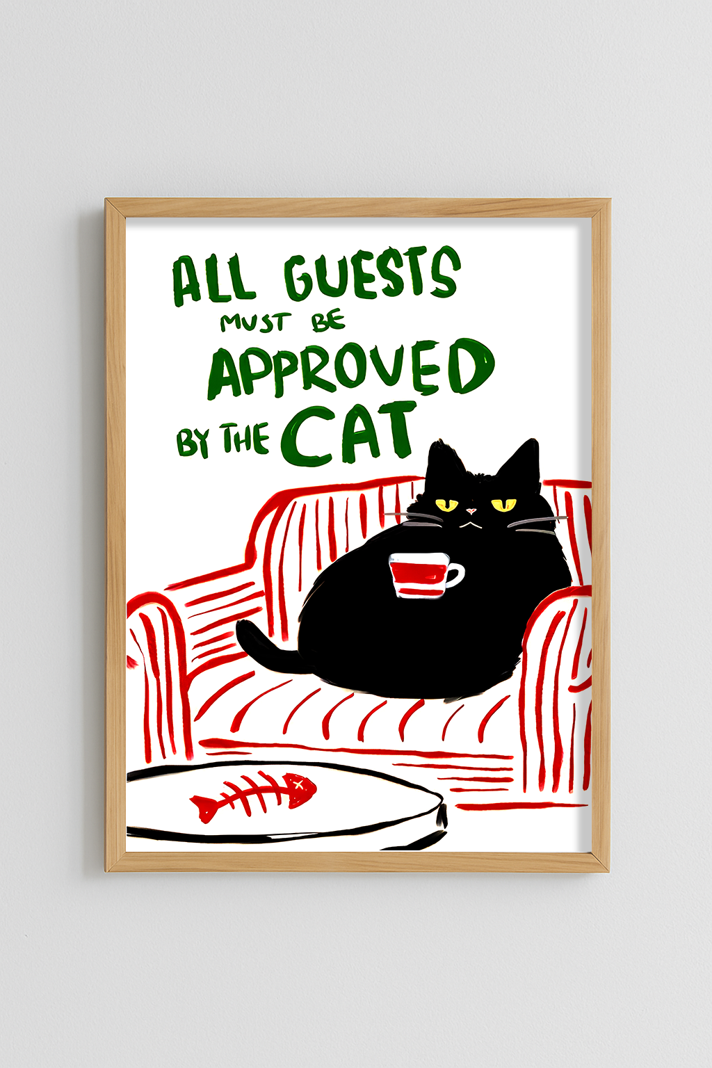 All guests must be approved by the cat Poster