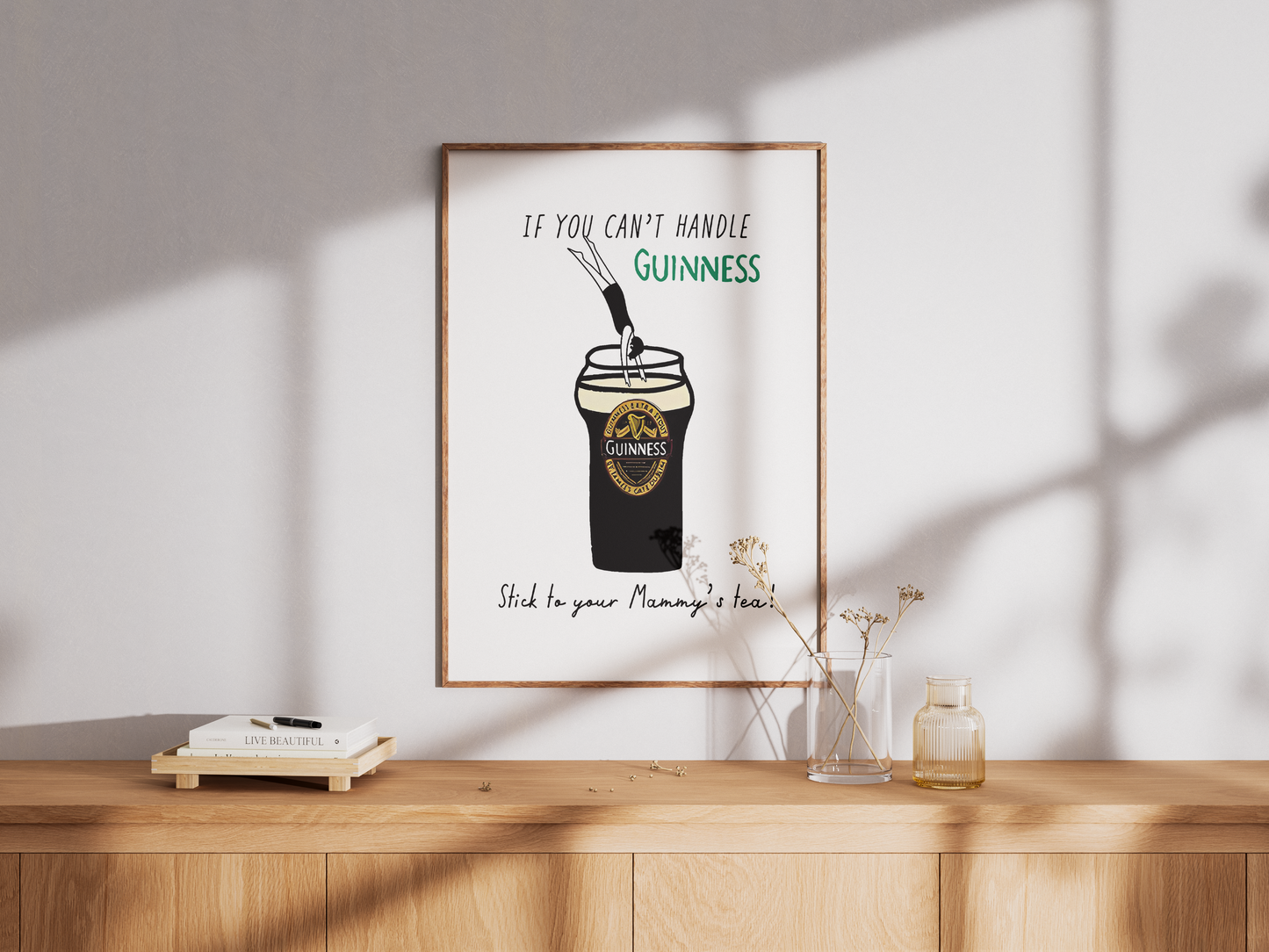 If you can't handle Guinness, stick to your Mommy's tea! Poster
