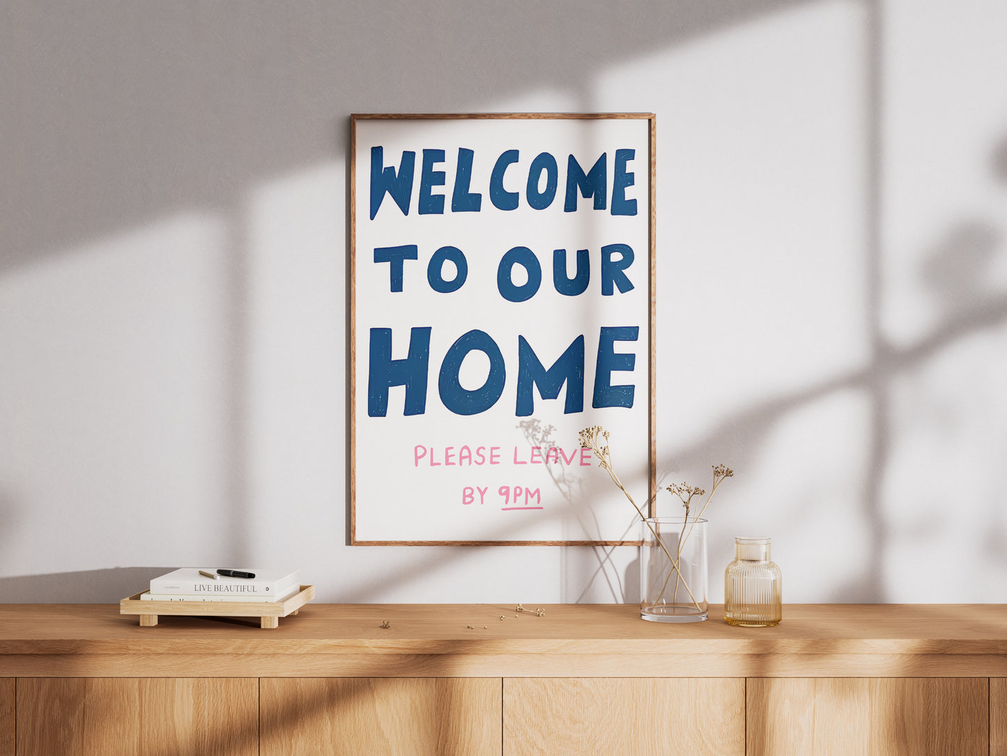 Welcome To Our Home Poster