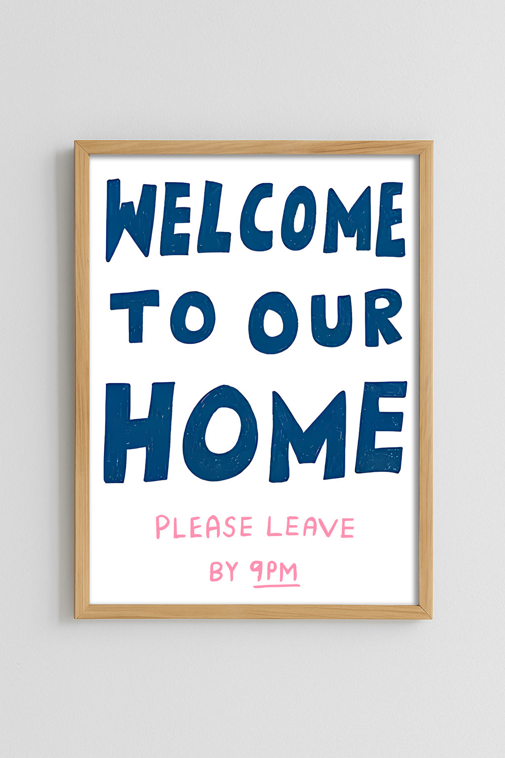Welcome To Our Home Poster