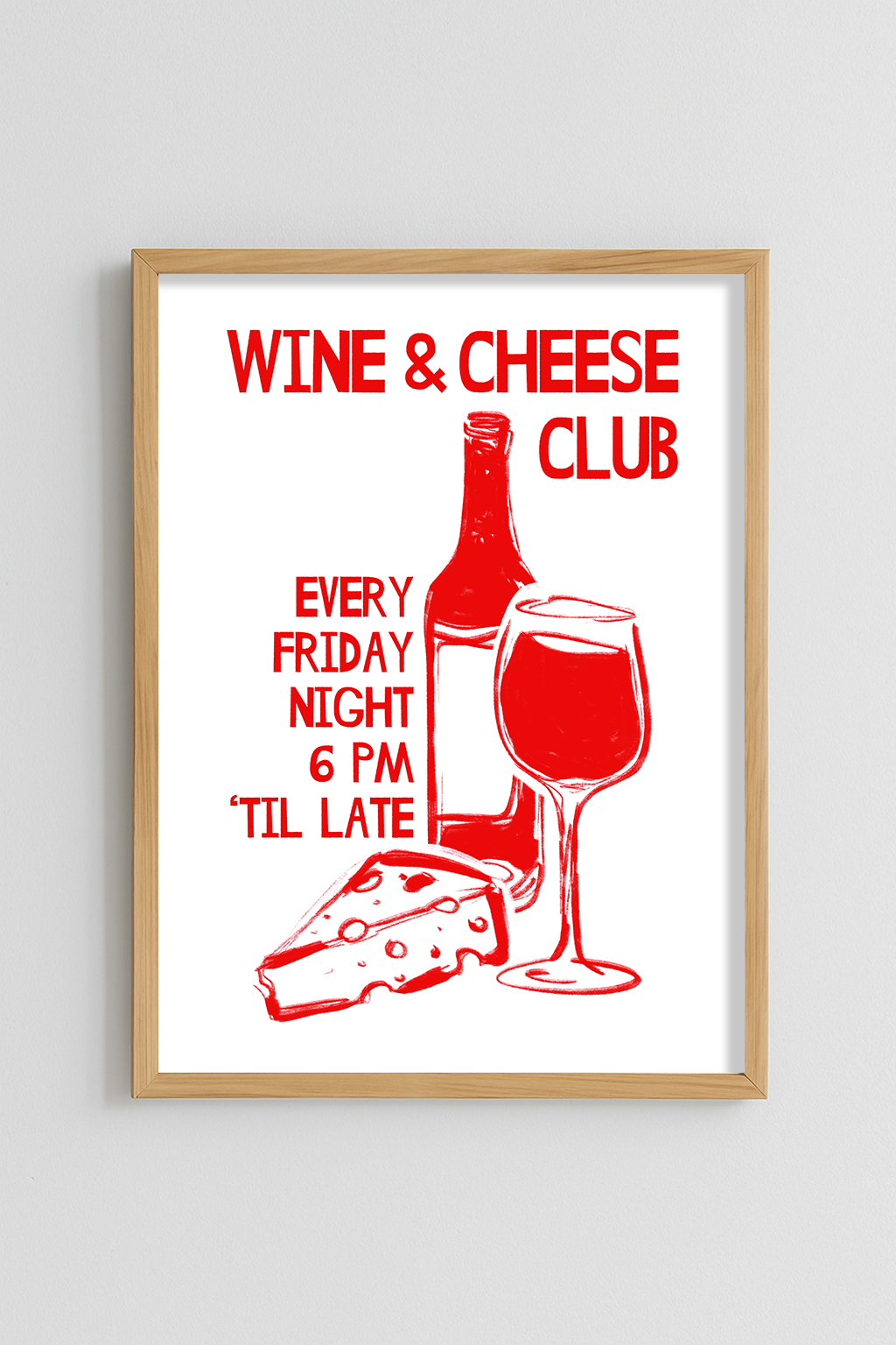 Wine & Cheese Club, Every Friday Poster