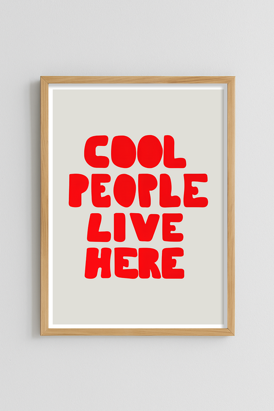Cool people live here Poster