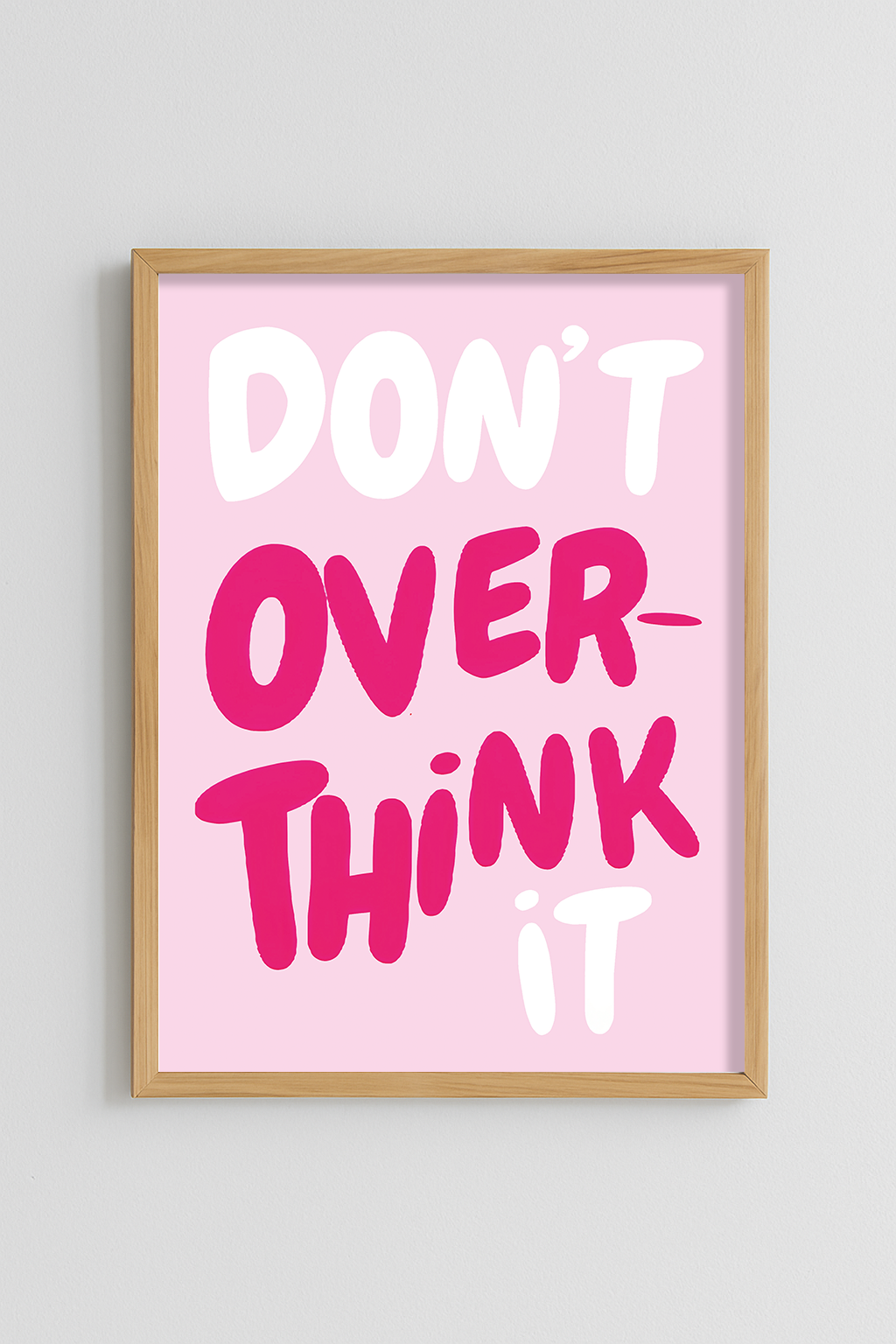 Don't overthink it Poster