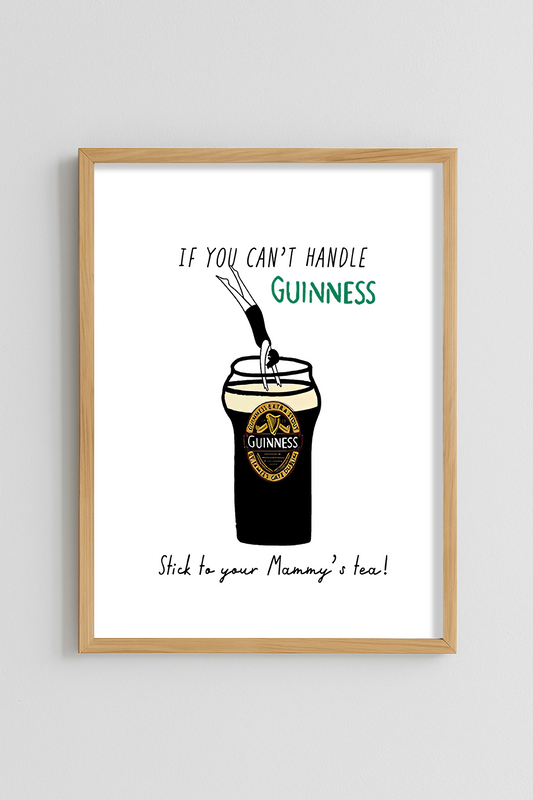 If you can't handle Guinness, stick to your Mommy's tea! Poster