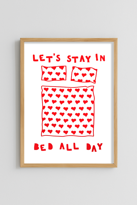 Let's Stay In Bed All Day Poster