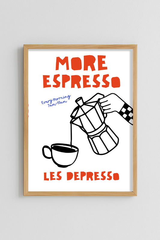 More Espresso Less Depresso Poster