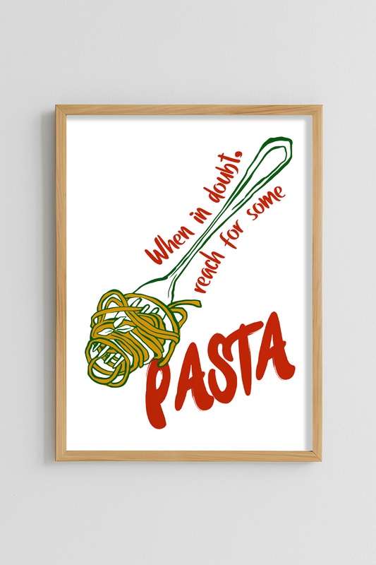 Pasta; When in doubt, reach for some Poster